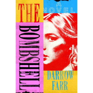 The Bombshell By Darrow Farr