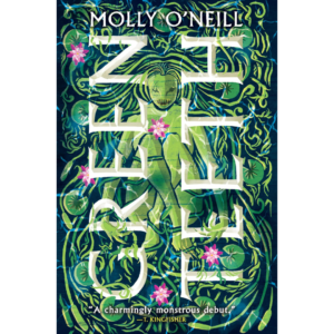 Greenteeth By Molly O'Neill