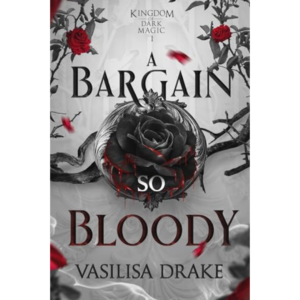A Bargain So Bloody By Vasilisa Drake