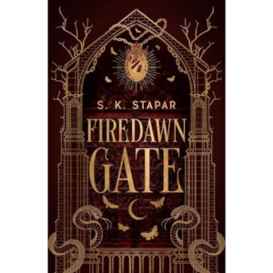 Firedawn Gate By S.K. Stapar