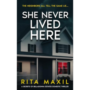 She Never Lived Here By Rita Maxil