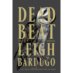 Dead Beat By Leigh Bardugo