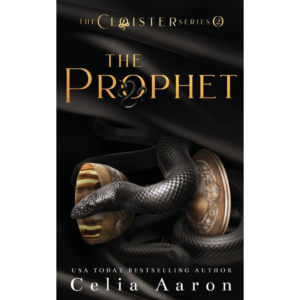 The Prophet By Celia Aaron